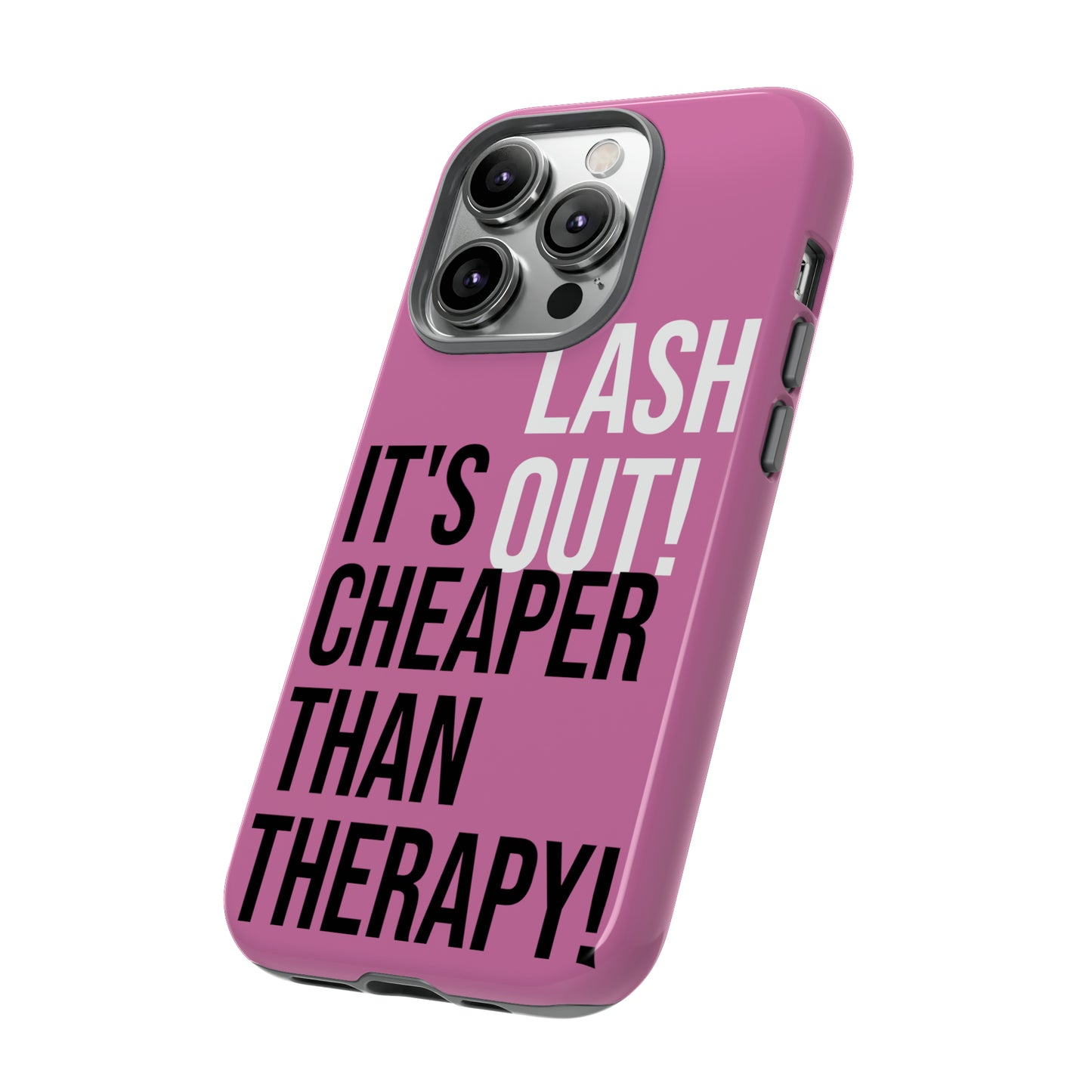 LASH OUT Extra durable phone cases