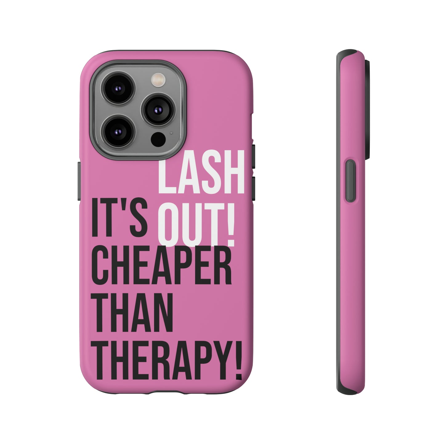 LASH OUT Extra durable phone cases