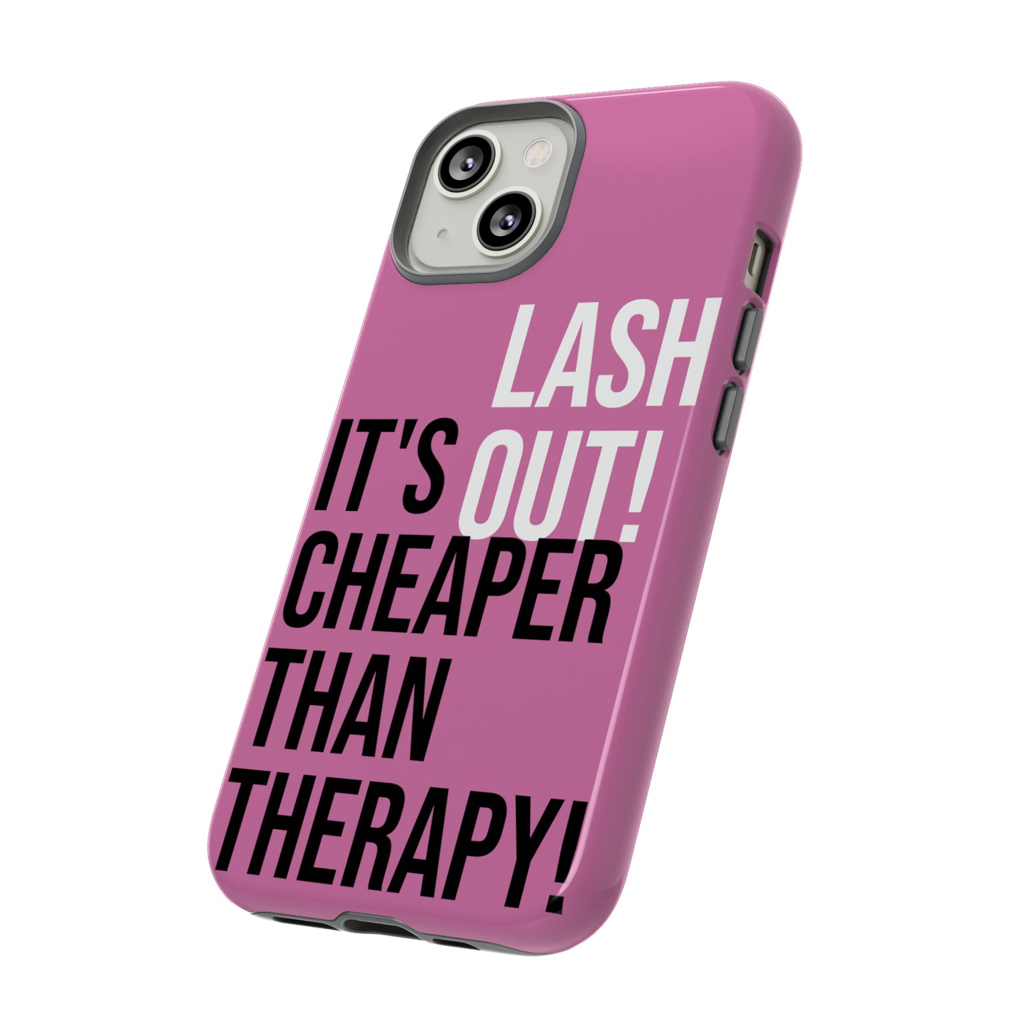 LASH OUT Extra durable phone cases