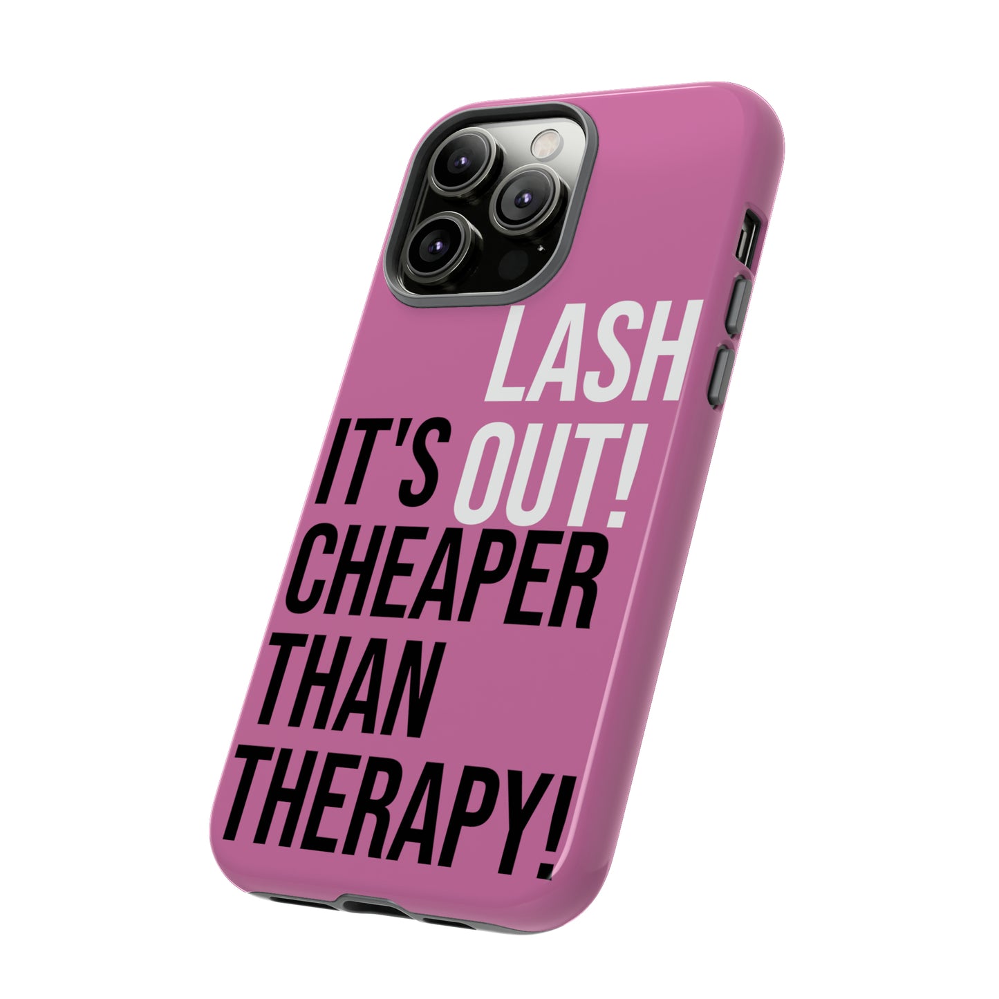 LASH OUT Extra durable phone cases