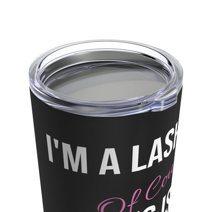 "I'm A Lash Tech" Tumbler 20oz